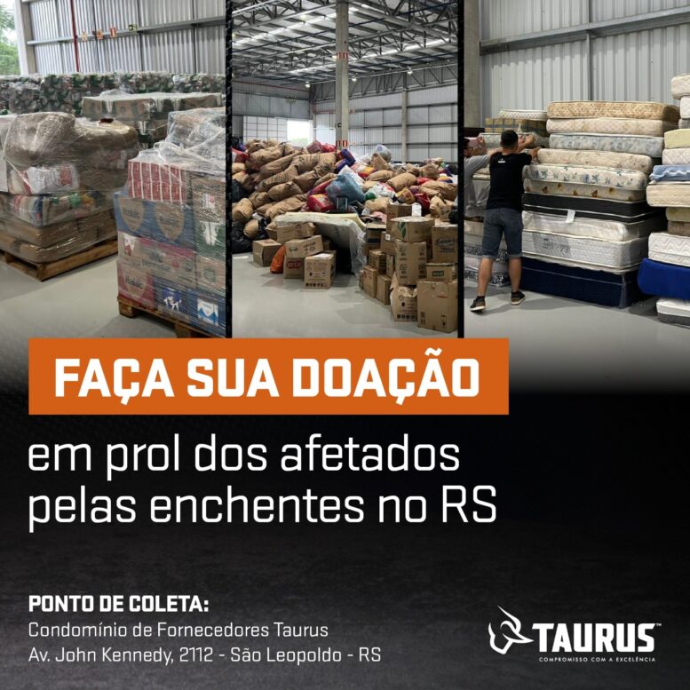 Centro de Arrecadação da Taurus já recebeu e distribuiu mais de 1 milhão e 150 mil kg de donativos