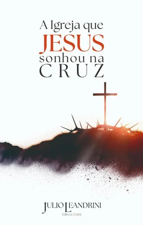 Igreja Nova Batista lança livro “A Igreja que Jesus Sonhou na Cruz” e distribui exemplares gratuitamente em evento especial