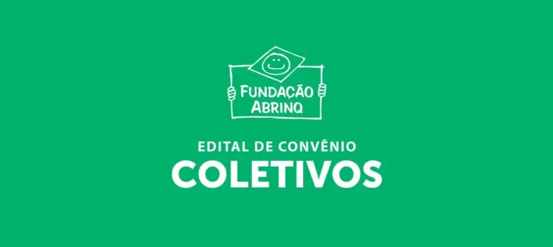 Fundação Abrinq abre edital com apoio de até R$ 48 mil a coletivos nas periferias