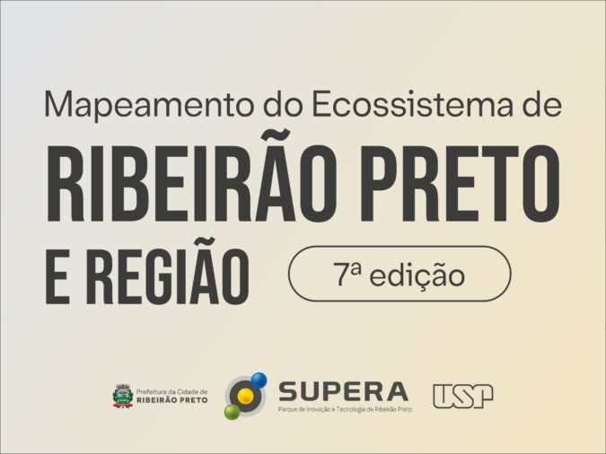Estudo do SUPERA Parque mostra que Ribeirão Preto se firma como principal polo de inovação no interior paulista
