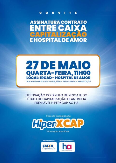 Hospital de Amor e CAIXA Capitalização formalizam parceria filantrópica em cerimônia nesta quarta-feira